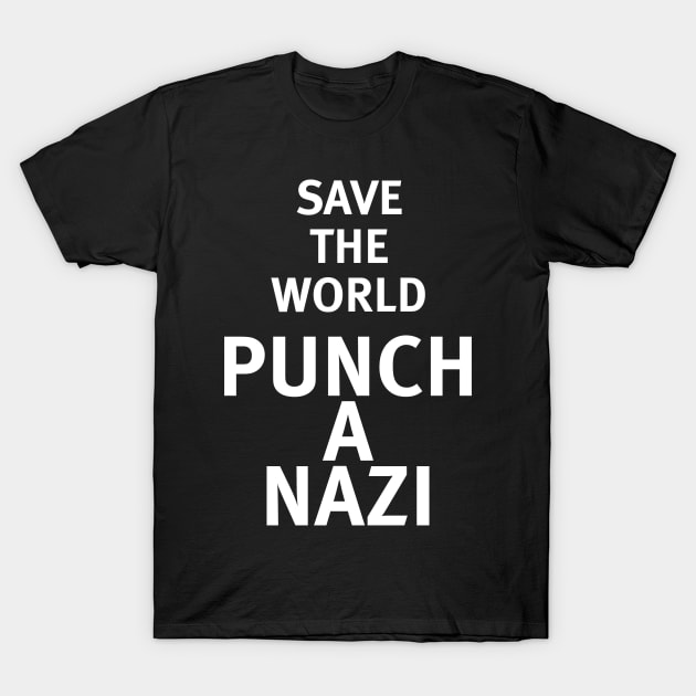 Save The World Punch A Nazi T-Shirt by BlazinShirts